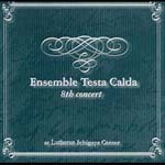 Ensemble Testa Calda The 8th concert